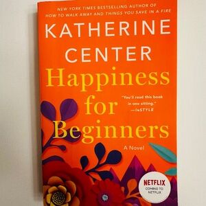Happiness For Beginners Katherine Center Book A Novel